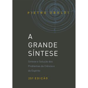 A Grande Síntese – Pietro Ubaldi